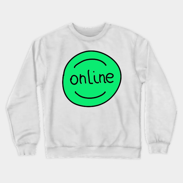 Online Sign Crewneck Sweatshirt by IoannaS